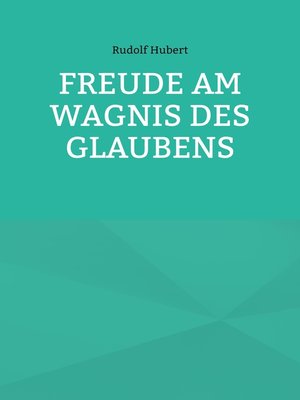 cover image of Freude am Wagnis des Glaubens